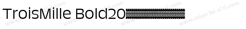 TroisMille Bold20字体转换